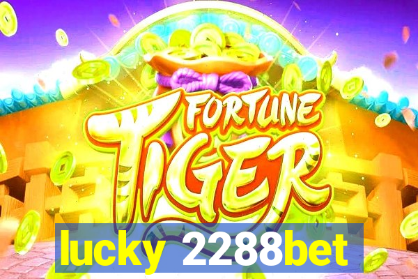 lucky 2288bet